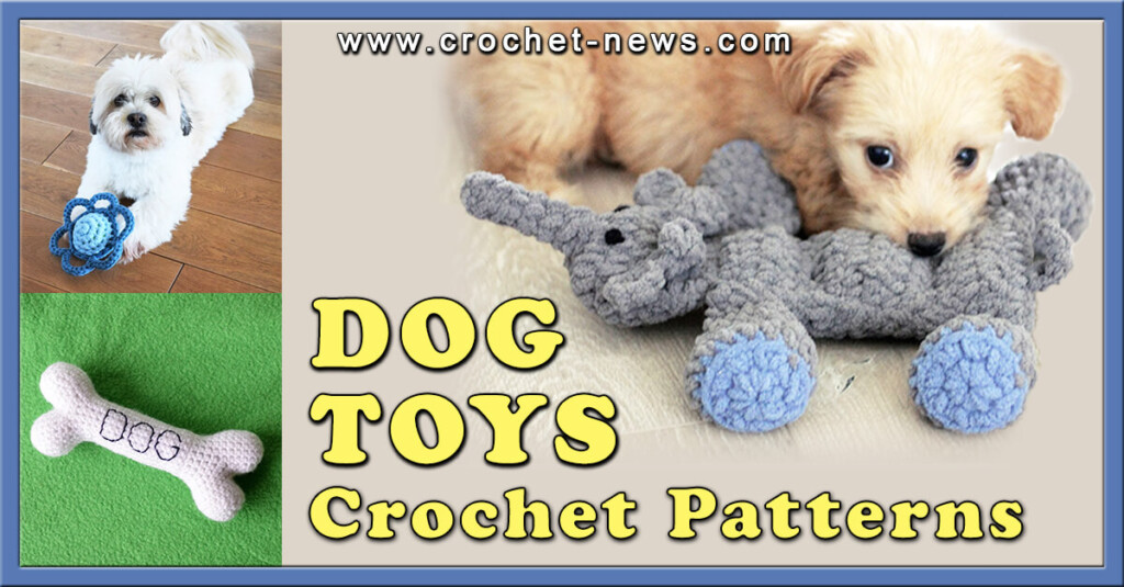 10 Crochet Dog Toys Patterns Crochet News