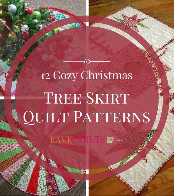 12 Cozy Christmas Tree Skirt Quilt Patterns FaveQuilts Quilted 
