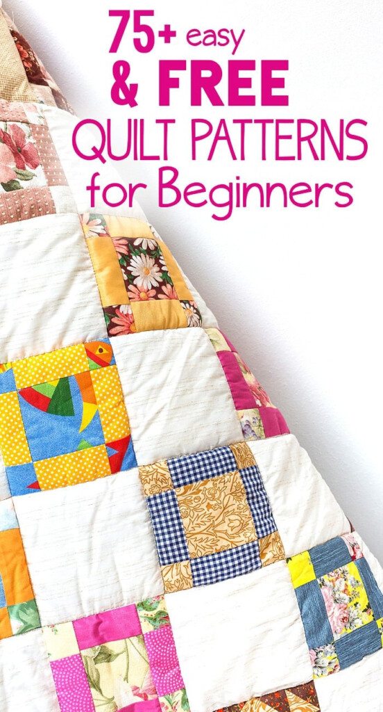 75 Free Easy Quilt Patterns For Beginners Scattered Thoughts Of A 