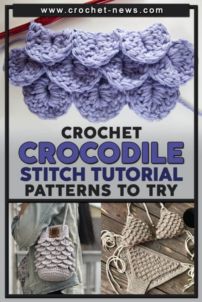 Crochet Crocodile Stitch Tutorial With 26 Patterns To Try Crochet News