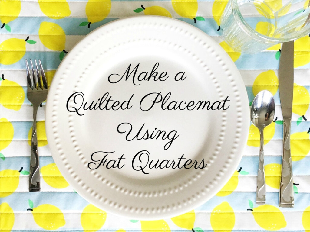 Quilted Placemat Patterns A Fat Quarter Project The Polka Dot Chair